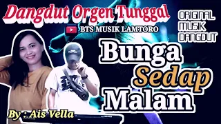 Download BUNGA SEDAP MALAM~Hj.VERONICA~COVER DANGDUT ORGEN TUNGGAL TERBARU~By : Ais Vella MP3