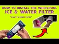 Step-by-Step Guide Installing and Resetting Your Whirlpool Refrigerator Ice Water Filter
