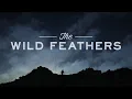 The Wild Feathers - The Ceiling [Album Trailer]