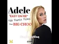 Adele “Easy On Me” feat. Big Choo (BlaqNmilD Bounce Remix)