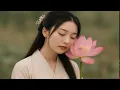Lagu Calming Erhu \u0026 Flute Music: 2 Hours of Relaxation and Peace | Soothing Nature Sounds