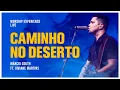 Download Lagu CAMINHO NO DESERTO - Márcio Couth - ft. Viviane Martins - Way Maker - Sinach #worship #live #music