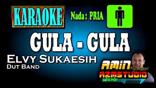 Download GULA GULA || ELVY SUKAESIH || KARAOKE Nada PRIA MP3