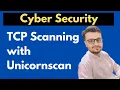 TCP Scanning with Unicornscan Fast Stealthy Port Scanning Tutorial