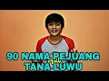 90 NAMA PEJUANG TANA LUWU