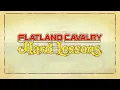 Flatland Cavalry - Hard Lessons (Official Visualizer)