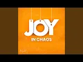 Lagu Joy in Chaos