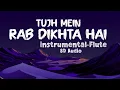 Download Lagu 🎶 Tujh Mein Rab Dikhta Hai (Instrumental Flute Version) | 8D Audio | Rab Ne Bana Di Jodi 🎧
