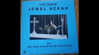 jewel ackah u0026 the tema anglican church choir jesus