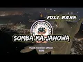 Download Lagu SOMBA MA JAHOWA (FULL BASS) - DJ REMIX ROHANI ANGKLUNG TERBARU 2021