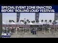 Special event zone enacted before Rolling Loud festival What boundaries are in place