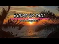 Download Lagu Anak Kompleks - Bukan Sa Lagi ( Official Lyrik )