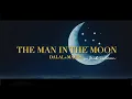 Dalal & Maesa feat. Jack Pullman - "The Man in the Moon" (Under the Lantern Lit Sky) Soundtrack