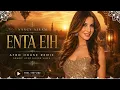 Nancy Ajram – Enta Eih (Luxury Arabic Afro House Remix)