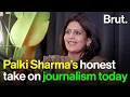 Lagu Palki Sharma’s honest take on journalism today