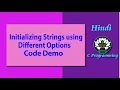 1 HINDI Initializing Strings using Different Options Code Demo
