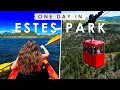 ESTES PARK Colorado ONE DAY Travel Guide BEST Things to Do Eat See