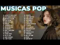 Download Lagu Melhores Musicas Pop Internacionais 2025 🟢 Top 100 Acustico Músicas Internacionais Pop 🟢 TOP Songs