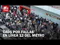 Lagu Fallas en Línea 12 del Metro CDMX desatan caos: ¿En Qué Estaciones No Hay Servicio? - Las Noticias