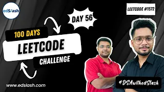 LeetCode 1572 Matrix Diagonal Sum Day 56 100 Days LeetCode Challenge DSA with edSlash