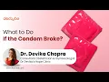 What to Do If the Condom Broke