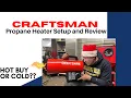 Craftsman 60 000 BTU Propane Heater Set Up And Review
