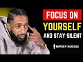 Download Lagu ⭐ Focus on Yourself \u0026 Stay Silent – Watch How Life Changes! | NISPEY HUSSLE