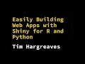 Easily Building Web Apps with Shiny for R and Python - Tim Hargreaves Hack Quarantine
