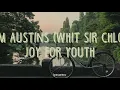Sam Austins (with Sir Chloe) - JOY FOR YOUTH //Español