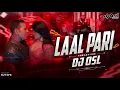 Lagu Laal Pari - Yo Yo Honey Singh - Remix - DJ OSL - Mangwa Do Mujhko Lal Pari - 2025