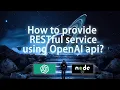 Tutorial How to create a RESTful endpoint service using OpenAI ChatGPT api with nodeJS