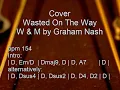 Wasted On The Way Cover chords Words and Music by Graham Nash