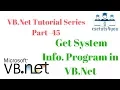VB Net Tutorial Series Part - 45 Getting System Information