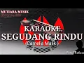 Download Lagu Segudang Rindu |Karaoke Dangdut_ Nada Pria