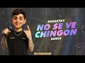 No Se Ve / Chingon -Dj Manias Remix- DesaKTa2