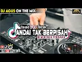 Lagu DJ AGUS TERBARU ANDAI TAK BERPISAH NEW REMIX SOUND FYP TIKTOK