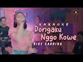 Download Lagu Karaoke DONGAKU NGGO KOWE (iki pilihanku ninggalke sliramu) Dike Sabrina (official lirik karaoke)