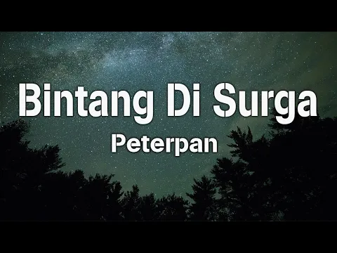 Download MP3 Peterpan - Bintang Disurga (lirik)