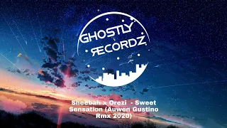 sheebah x orezi sweet sensation auwen gustino rmx 2020 