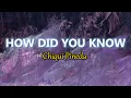 Download Lagu Chiqui Pineda - HOW DID YOU KNOW (Lyrics)