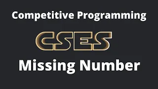 Missing Number - CSES Introductory Problems