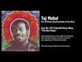 Taj Mahal - You're Going to Need Somebody on Your Bond