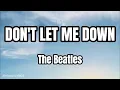 Download Lagu Don't Let Me Down (LYRICS) - The Beatles
