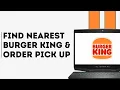 How to Find Nearest BK Order Pickup