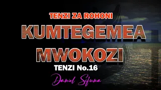 kumtegemea mwokozi tis so sweet to trust in jesus daniel sifuna swahili worship songs tenzi 