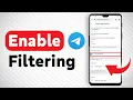 How To Enable Filtering In Telegram - Full Guide