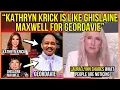 Kathryn Krick Is Like Ghislaine Maxwell For GeorDavie