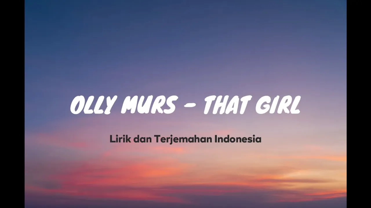 Olly Murs - That Girl (Lyrics/Lirik dan Terjemahan Indonesia) Olly Murs - That Girl (Lyrics/Lirik dan Terjemahan Indonesia)