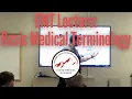 EMT Lecture Basic Medical Terminology