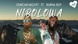duncan mighty nibolowa lyrics ft burna boy songish